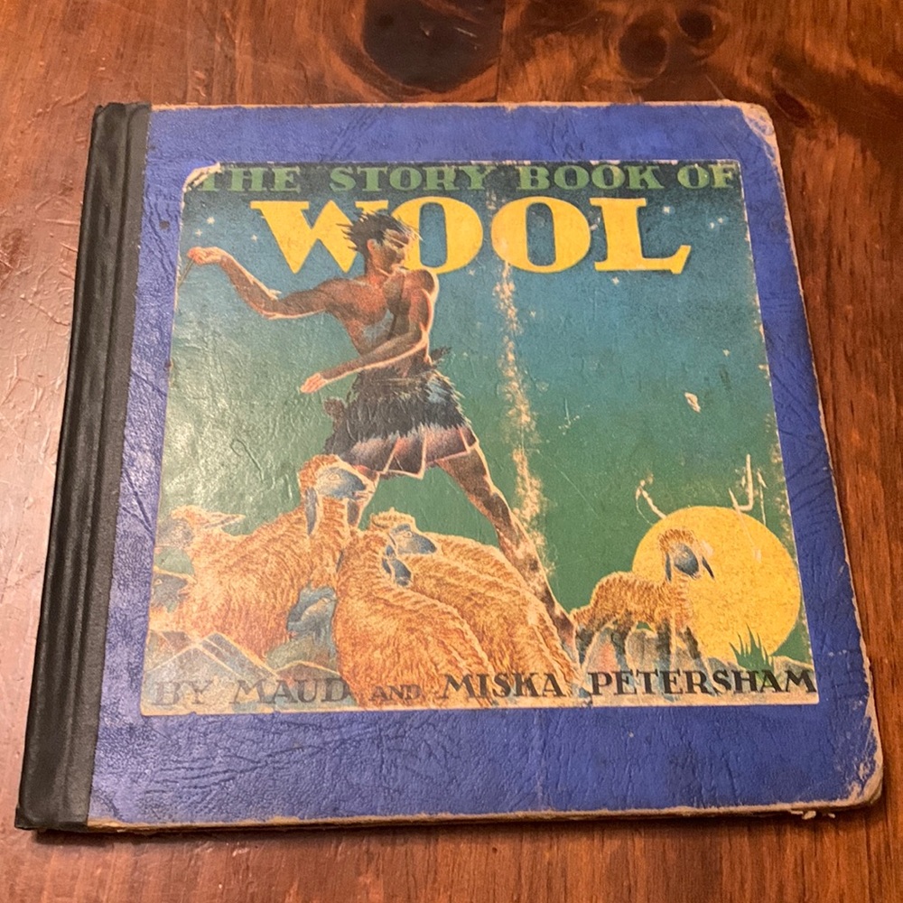 The Story Book of Wool By Maud and Miska Petersham